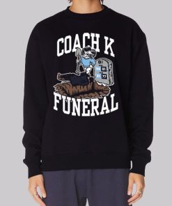 Barstool Coach K Funeral Sweatshirt