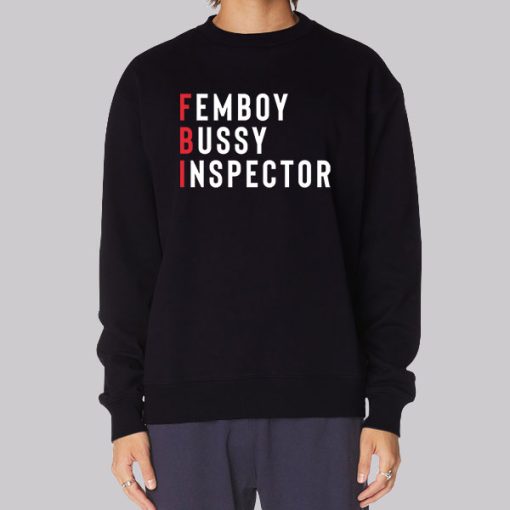 Femboy Bussy Inspector Sweatshirt