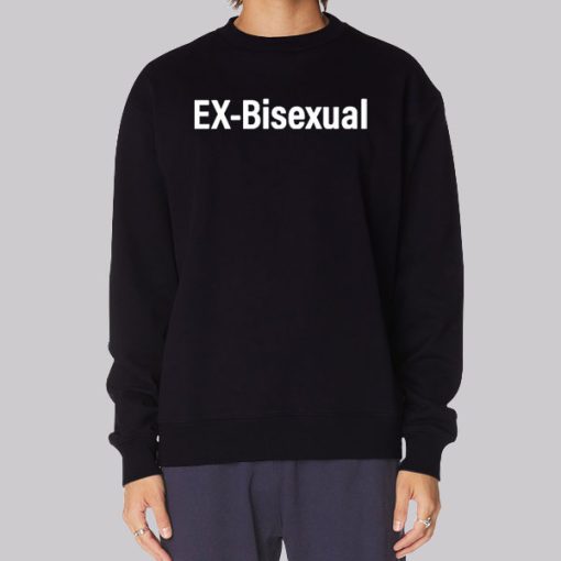 Funny I'm a Ex Bisexual Sweatshirt