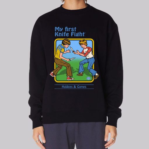 Funny My First Knife Fight Sweatshirt