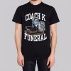 Barstool Coach K Funeral Shirt