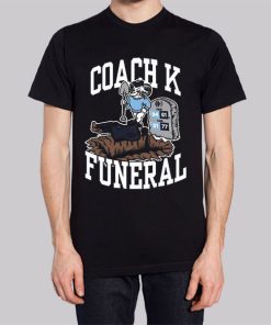 Barstool Coach K Funeral Shirt