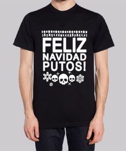 Feliz Navidad Putos Skull Shirt