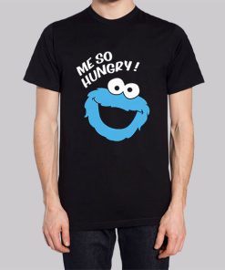 Me so Hungry Meme Cookie Funny Shirt