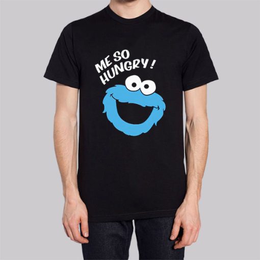 Me so Hungry Meme Cookie Funny Shirt