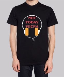 With Headphones Not Today Vecna Shirt