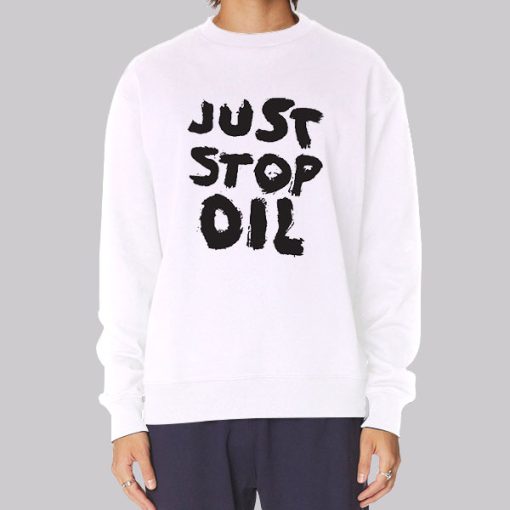 Support for Just Stop Oil Sweatshirt