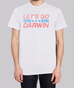 Support for Lets Go Darwin Shirt