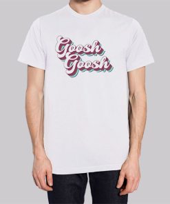 Maia Knight Goosh Goosh Shirt