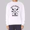 Dats Money Dude Stalekracker Sweatshirt