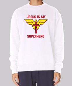 Funny Jesus Is My Superhero Sweatshirt