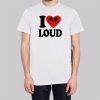 Funny Emoji I Love Loud Shirt