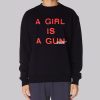 Pleasure a Girl Is a Gun Sweatshirt