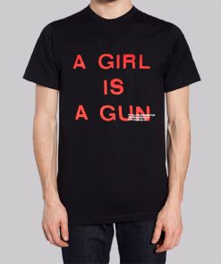 Pleasure a Girl Is a Gun Shirt