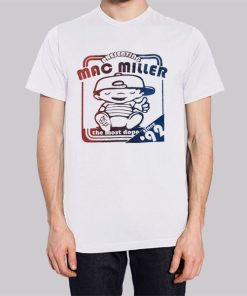 Funny Mac Miller Most Dope Shirt