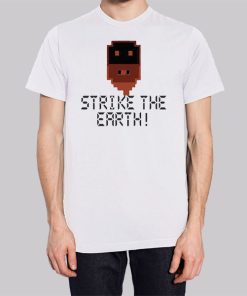 Strike the Earth Dwarf Fortress Shirt