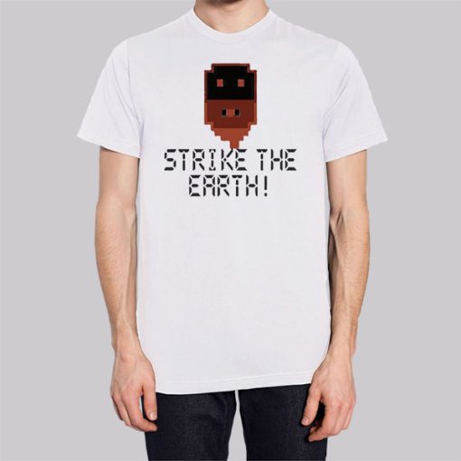 Strike the Earth Dwarf Fortress Shirt
