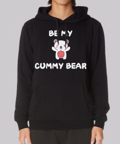 Be My Cummy Bummy Bear Hoodie