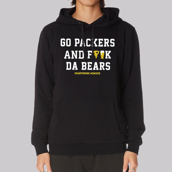 go packers and f the bears hoodie