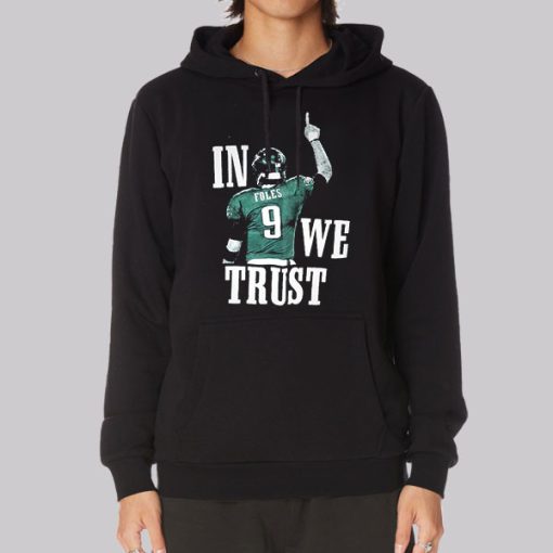 Philadelphia in Foles We Trust Nick Foles Hoodie