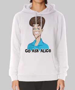 Funny Art Go Ask Alice Hoodie