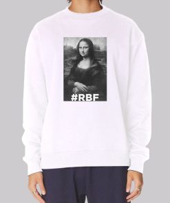 Famous the Mona Lisa Rbf Sweatshirt