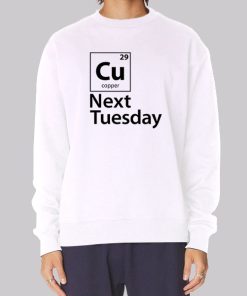 Formula C U See You Next Tuesday Sweatshirt