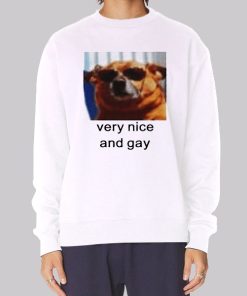 The Dog Very Nice and Gay Sweatshirt