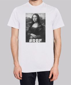 Famous the Mona Lisa Rbf Shirt