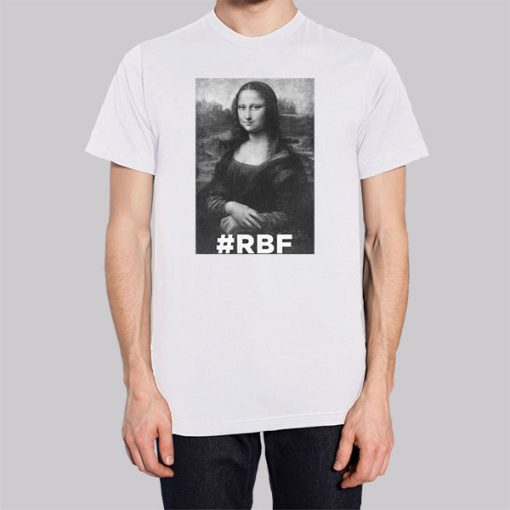 Famous the Mona Lisa Rbf Shirt