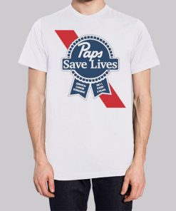 Paps Save Lives Cervical Cancer Tshirt