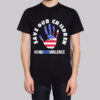 Flag Stop Save Our Children T Shirt