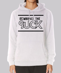 Classic Text Embrace the Suck Hoodie