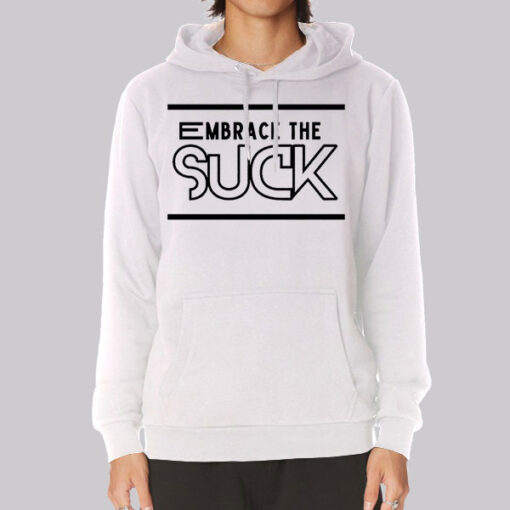 Classic Text Embrace the Suck Hoodie