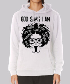 Melanin History God Says I Am Hoodie