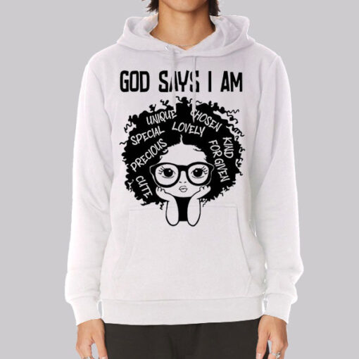 Melanin History God Says I Am Hoodie