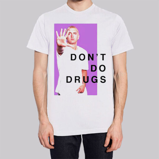 Eminem Photo Don't Do Drugs T Shirt