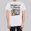 Funny Drinking Party Makers Mark T Shirt