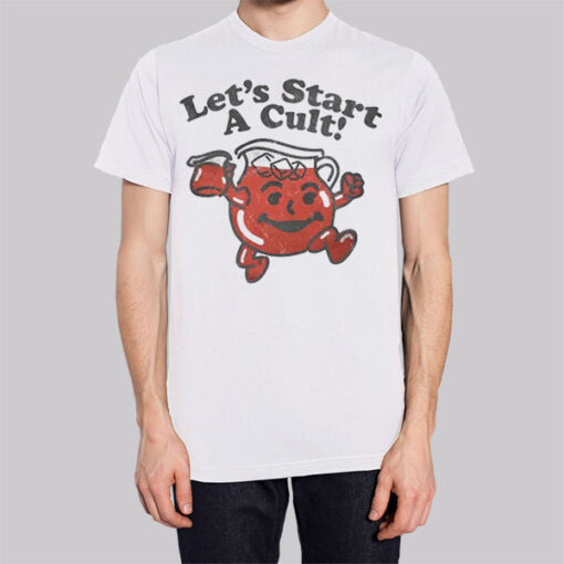 Inspired Let's Start a Cult Shirt