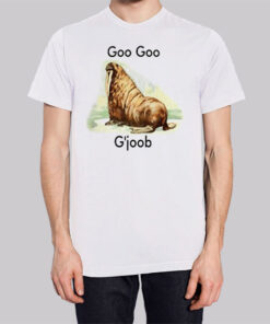 Parody Walrus Goo Goo G Joob Shirt