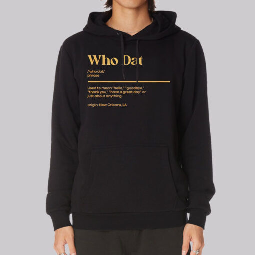 Whodat Meaning From New Orleans Hoodie