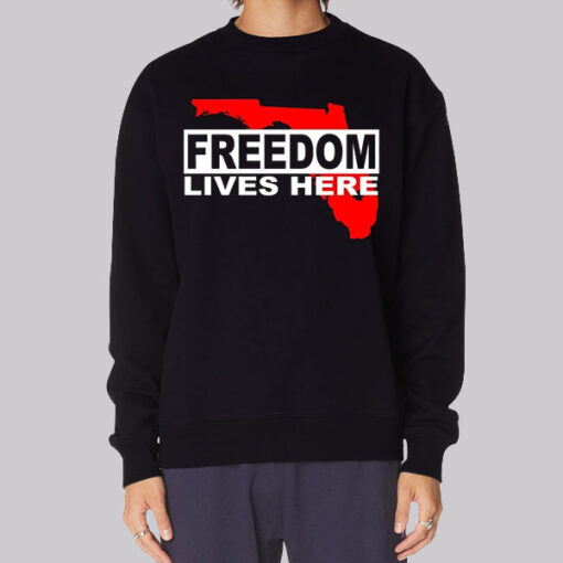 Freedom Lives Here Florida Map Sweatshirt