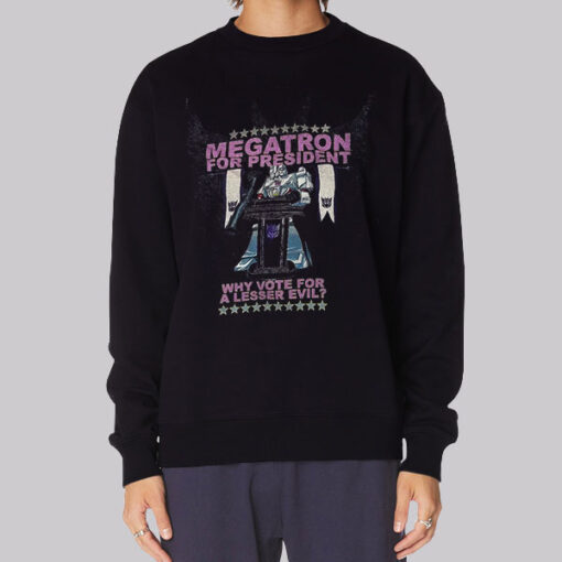 Funny Megatron for President Transformers Sweatshirt