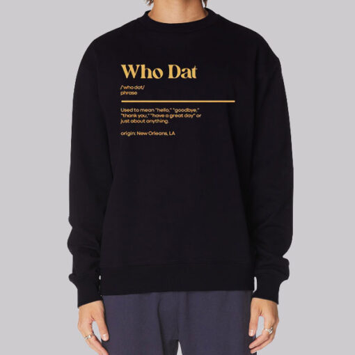 Whodat Meaning From New Orleans Sweatshirt