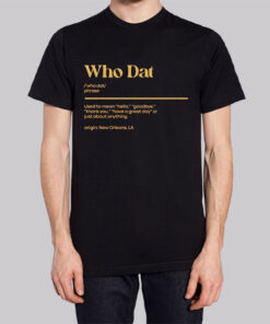 Whodat Meaning From New Orleans Shirt