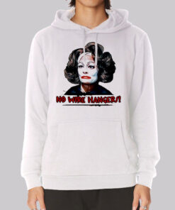 Mommie Dearest No Wire Hangers Hoodie