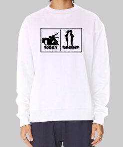 Funny Today Tomorrow Dirty Couples Sweatshirt