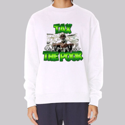 Meme Dollar Tax the Poor Sweatshirt