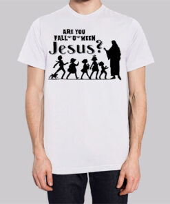 Funny Are You Fall O Ween Jesus Shirt