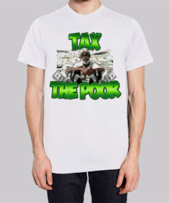 Meme Dollar Tax the Poor Shirt